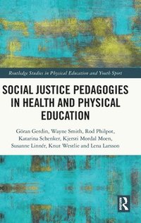 Social Justice Pedagogies in Health and Physical Education (inbunden)