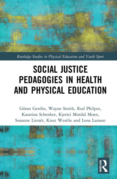 Social Justice Pedagogies in Health and Physical Education (inbunden)