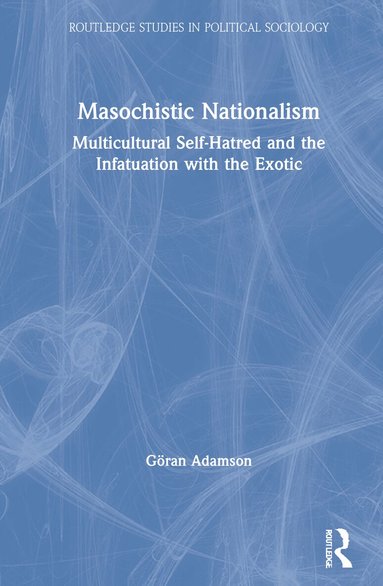 Masochistic Nationalism (inbunden)