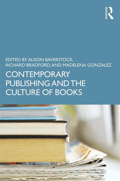 Contemporary Publishing and the Culture of Books (h�ftad)