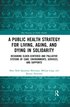 A Public Health Strategy for Living, Aging and Dying in Solidarity
