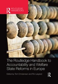 The Routledge Handbook to Accountability and Welfare State Reforms in Europe (häftad)