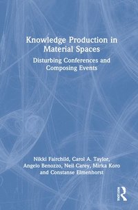 Knowledge Production in Material Spaces (inbunden)