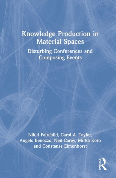 Knowledge Production in Material Spaces (inbunden)