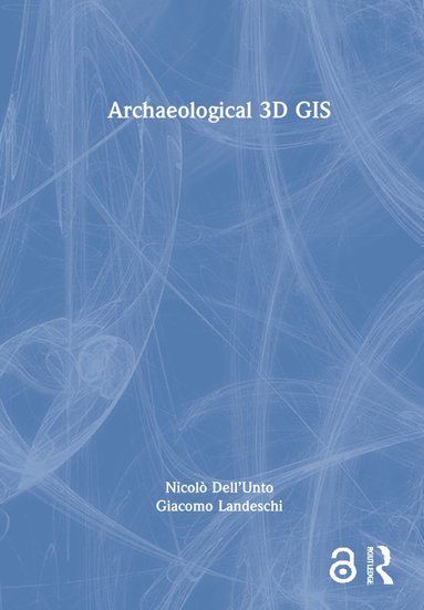 Archaeological 3D GIS (inbunden)