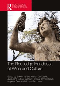 The Routledge Handbook of Wine and Culture (inbunden)