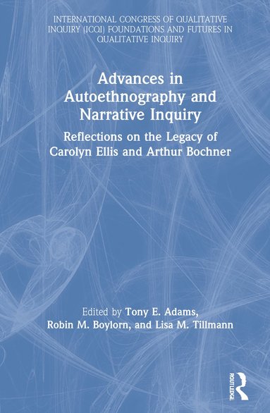 Advances in Autoethnography and Narrative Inquiry (hftad)