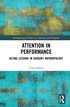 Attention in Performance