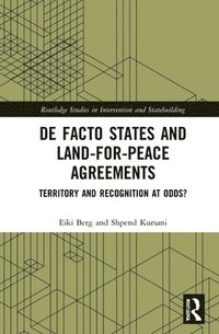 De Facto States and Land-for-Peace Agreements (inbunden)