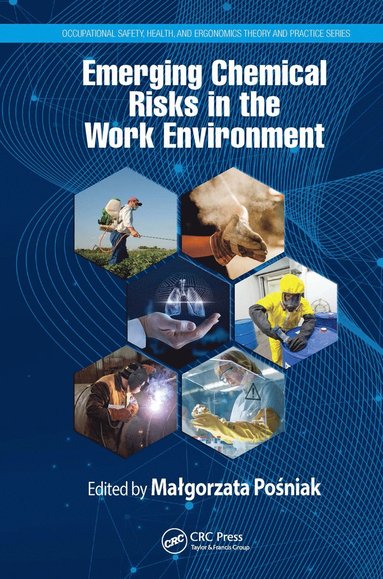 Emerging Chemical Risks in the Work Environment (inbunden)