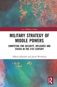 Military Strategy of Middle Powers (inbunden)