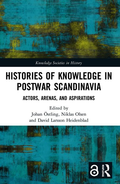 Histories of Knowledge in Postwar Scandinavia (h�ftad)