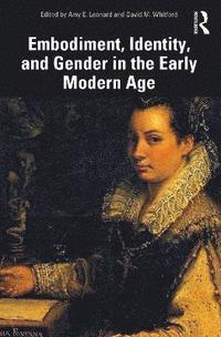 Embodiment, Identity, and Gender in the Early Modern Age (hftad)