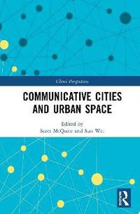 Communicative Cities and Urban Space (inbunden)