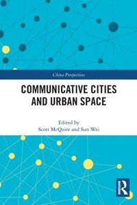 Communicative Cities and Urban Space (häftad)
