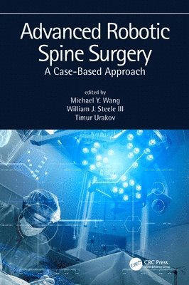 Advanced Robotic Spine Surgery (inbunden)