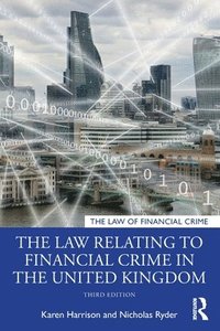 The Law Relating to Financial Crime in the United Kingdom (häftad)