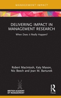 Delivering Impact in Management Research (inbunden)