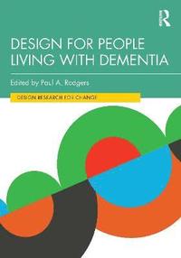 Design for People Living with Dementia (inbunden)