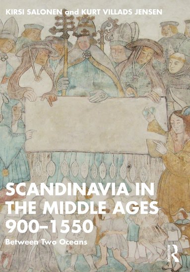 Scandinavia in the Middle Ages 900-1550 (inbunden)
