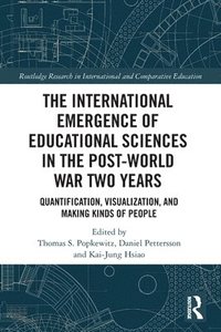 The International Emergence of Educational Sciences in the Post-World War Two Years (häftad)