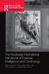Routledge International Handbook of Forensic Intelligence and Criminology