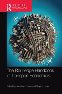 The Routledge Handbook of Transport Economics (häftad)