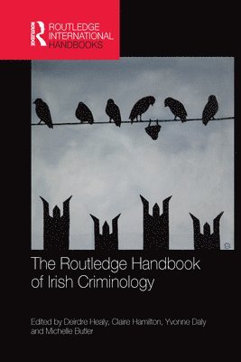 The Routledge Handbook of Irish Criminology (hftad)