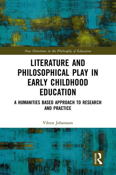 Literature and Philosophical Play in Early Childhood Education (h�ftad)