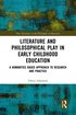 Literature and Philosophical Play in Early Childhood Education