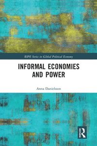 Informal Economies and Power (häftad)