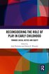 Reconsidering The Role of Play in Early Childhood