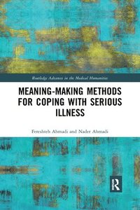 Meaning-making Methods for Coping with Serious Illness (häftad)