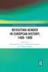 Revisiting Gender in European History, 1400-1800