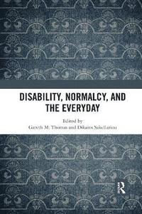 Disability, Normalcy, and the Everyday (hftad)