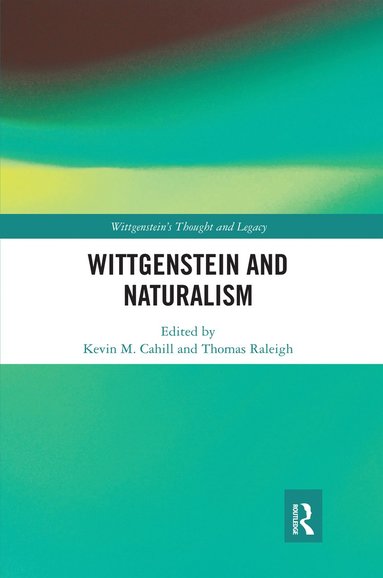 Wittgenstein and Naturalism (inbunden)