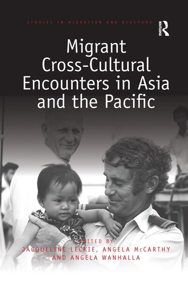 Migrant Cross-Cultural Encounters in Asia and the Pacific (häftad)