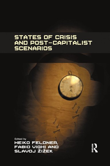States of Crisis and Post-Capitalist Scenarios (inbunden)