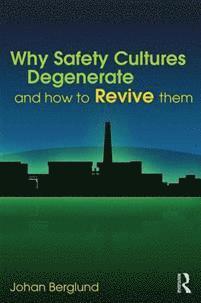 Why Safety Cultures Degenerate (h�ftad)