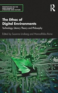 The Ethos of Digital Environments (inbunden)