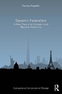 Dynamic Federalism (inbunden)