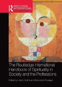 The Routledge International Handbook of Spirituality in Society and the Professions (hftad)
