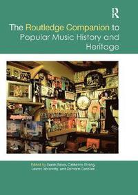 The Routledge Companion to Popular Music History and Heritage (häftad)