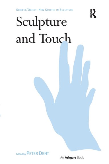 Sculpture and Touch (inbunden)