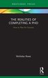 The Realities of Completing a PhD