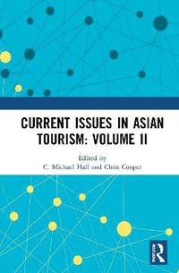 Current Issues in Asian Tourism: Volume II (inbunden)