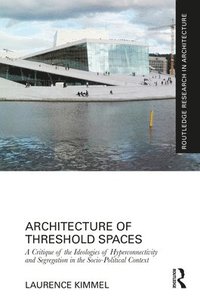 Architecture of Threshold Spaces (inbunden)