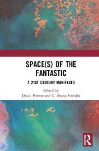 Space(s) of the Fantastic (inbunden)