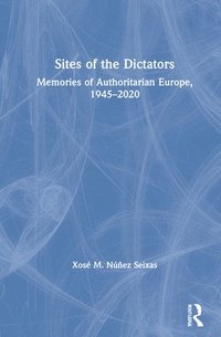 Sites of the Dictators (inbunden)