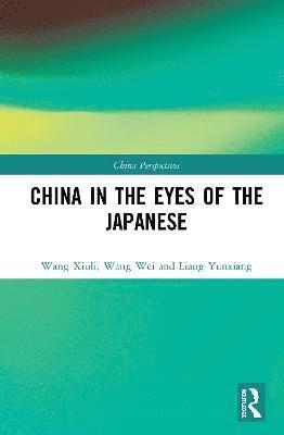 China in the Eyes of the Japanese (inbunden)